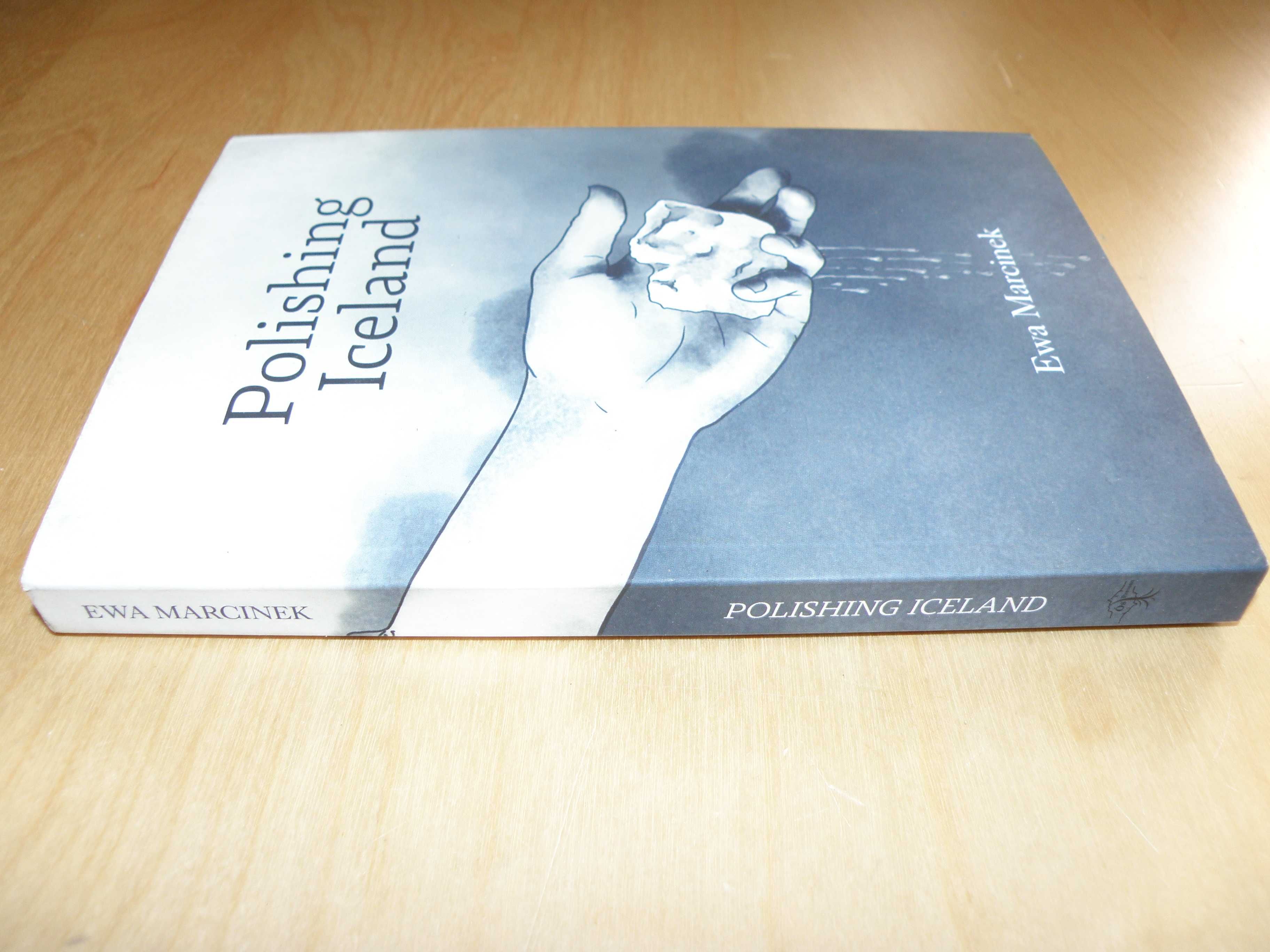 Ewa Marcinek - Polishing Iceland - wiersze