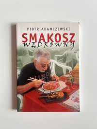 „Smakosz wędrowny” Piotr Adamczewski