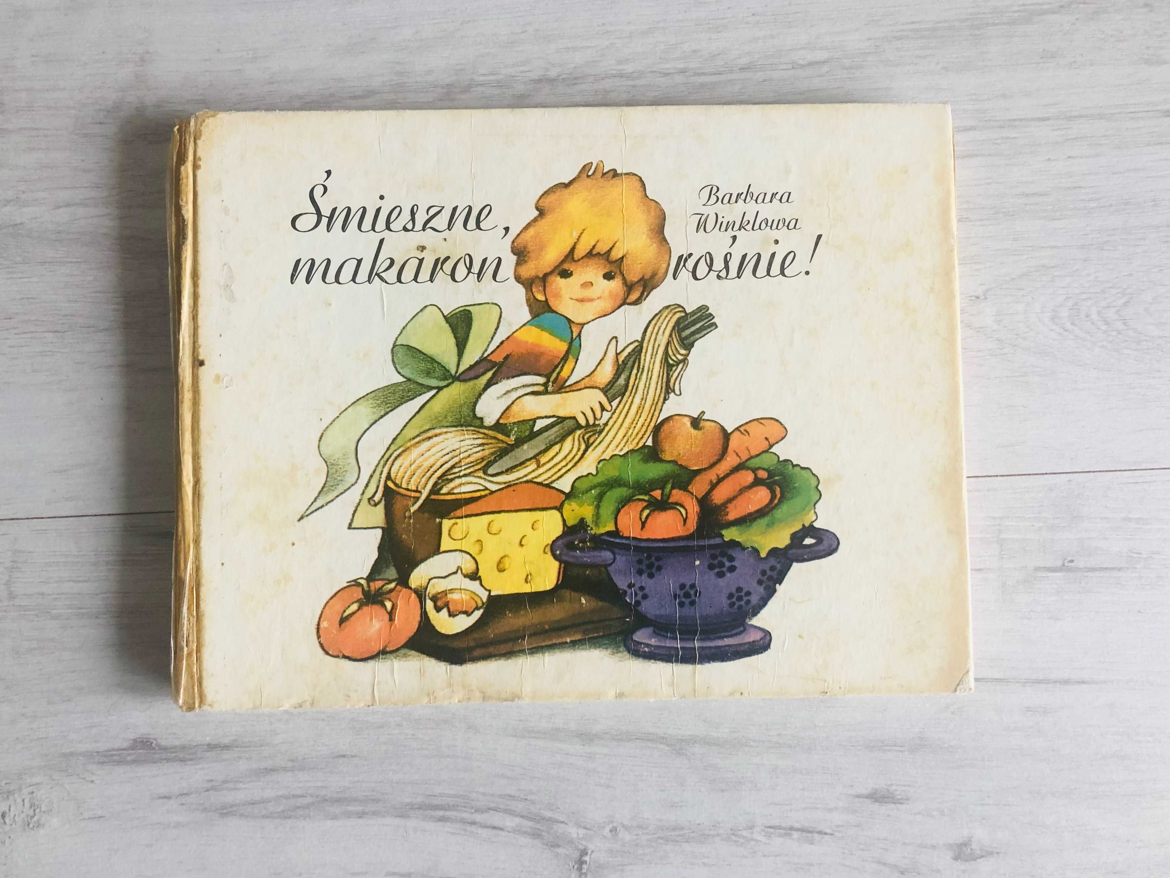 Śmieszne, makaron rośnie! Barbara Winklowa książka dla dzieci