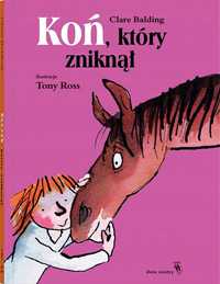 Koń, Który Zniknął, Clare Balding, Tony Ross