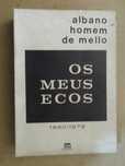 Os Meus Ecos de Albano Homem de Mello