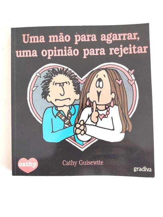 Uma para agarrar uma opinião para rejeitar. Cathy Guise with