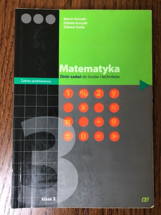 Zbiór zadań Matematyka klasa 3 LO, Technikum, szkoła średnia