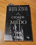 A Cidade do Medo - Pedro Garcia Rosado
