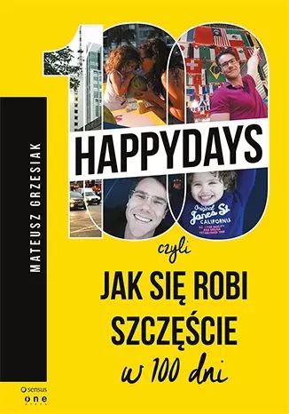 100 Happy Days, Czyli Jak Się Robi Szczęście W 100 Dni Onepress