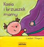 Kasia i brzuszek mamy. Liesbet Slegers (Nowa)
