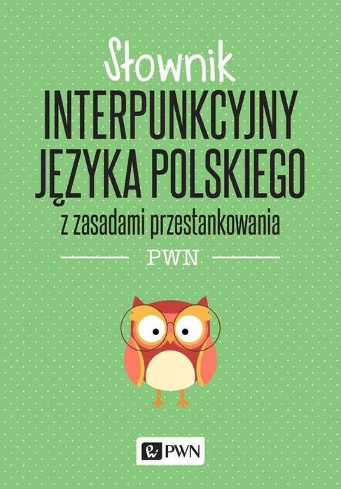Słownik interpunkcyjny j. polskiego z zasadami.. Jerzy Podracki Rok