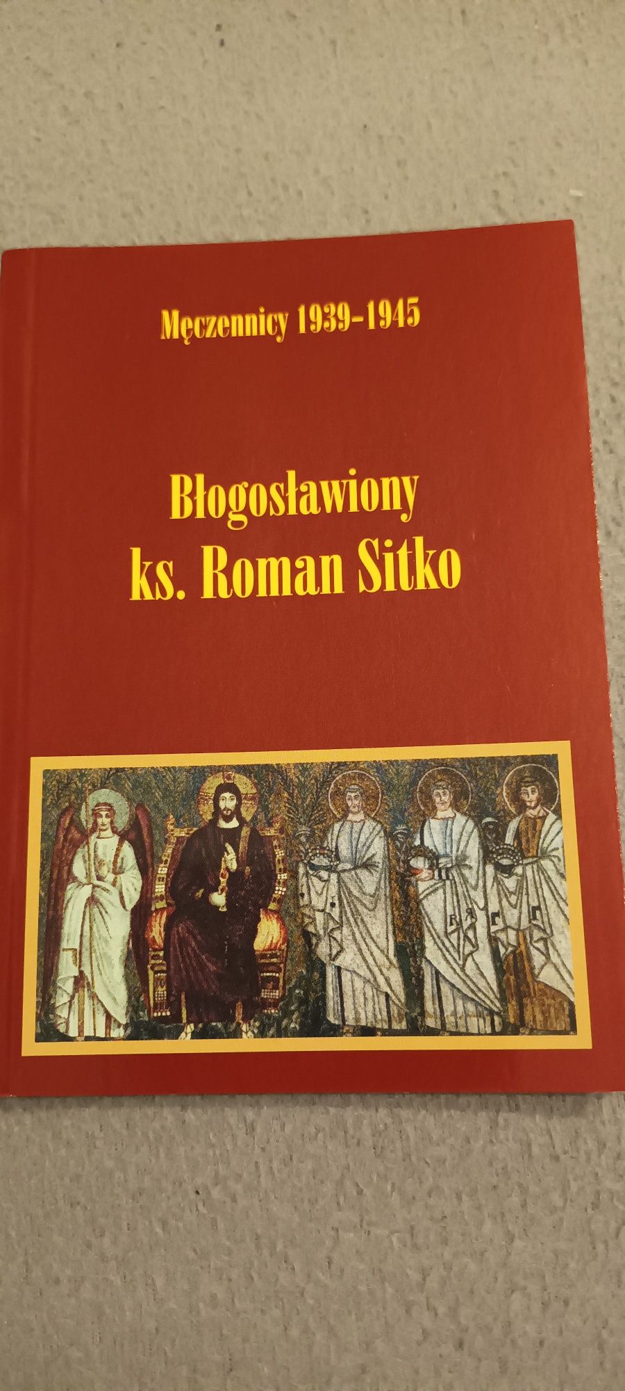 Błogosławiony ks. Roman Sitko / ks. Sojka / Męczennicy 1939 - 1945