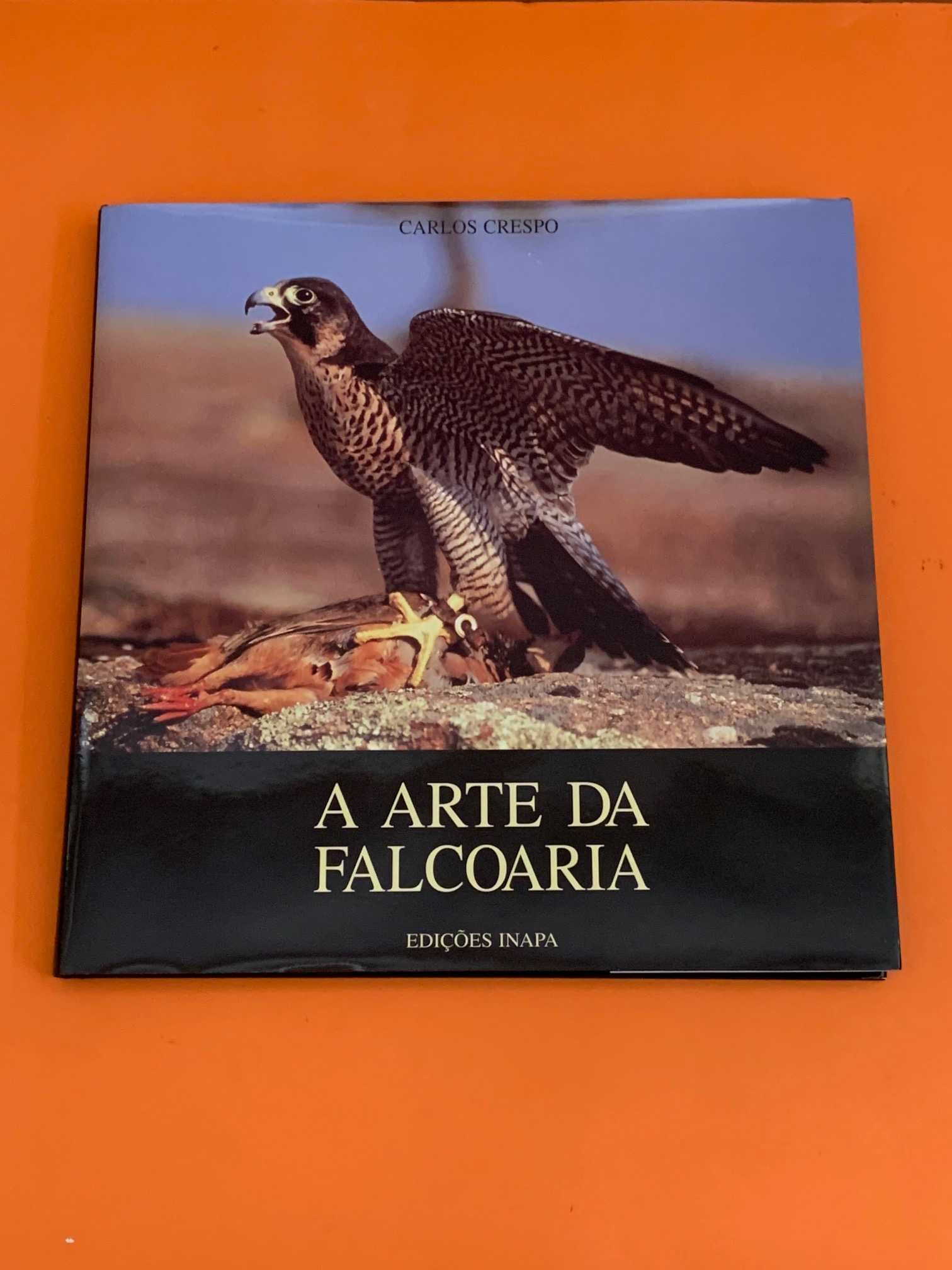 A Arte da Falcoaria - Carlos Crespo