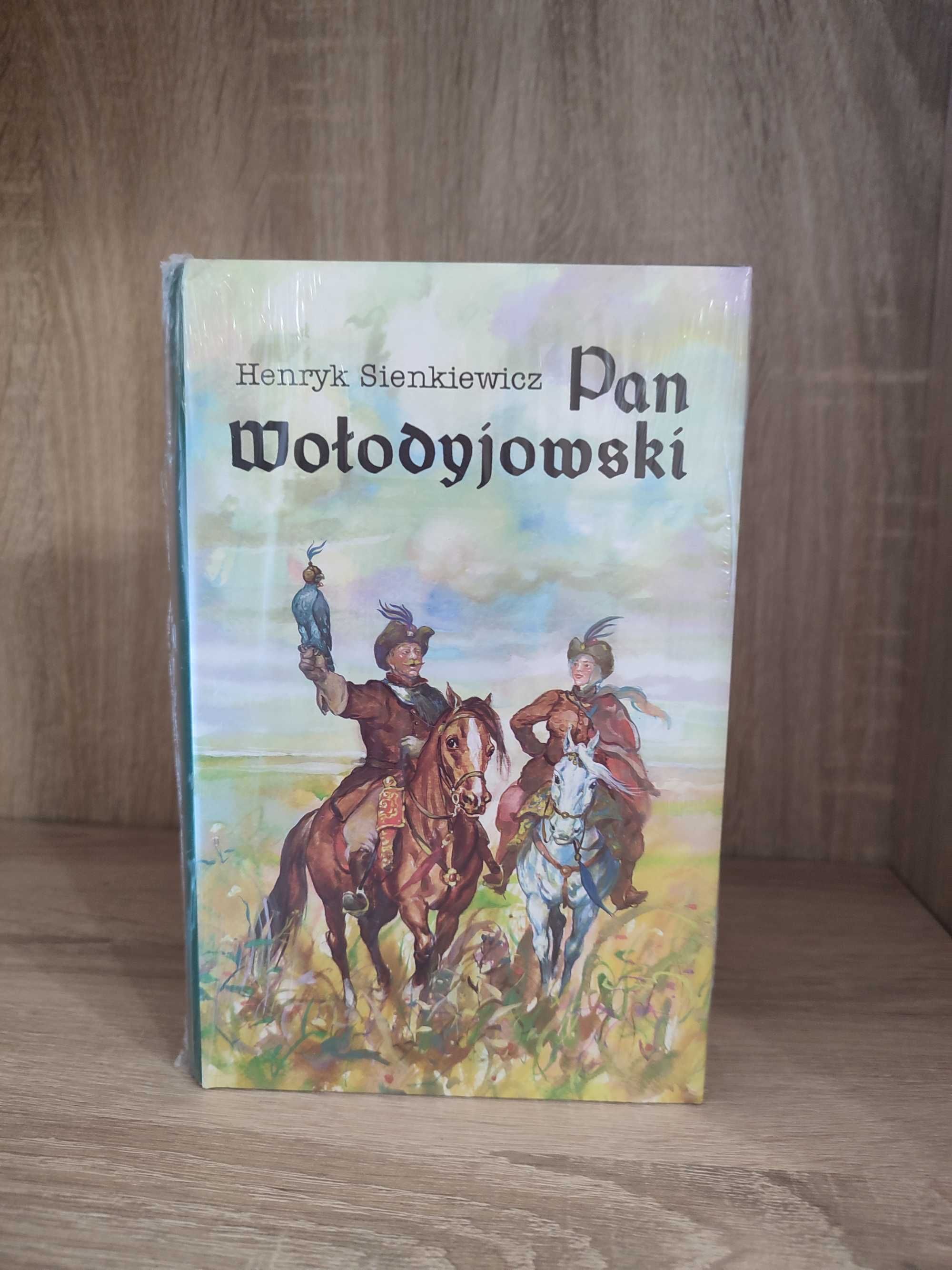 Henryk Sienkiewicz - PAN WOŁODYJOWSKI