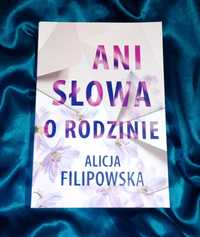 "Ani słowa o rodzinie" Alicja Filipowska