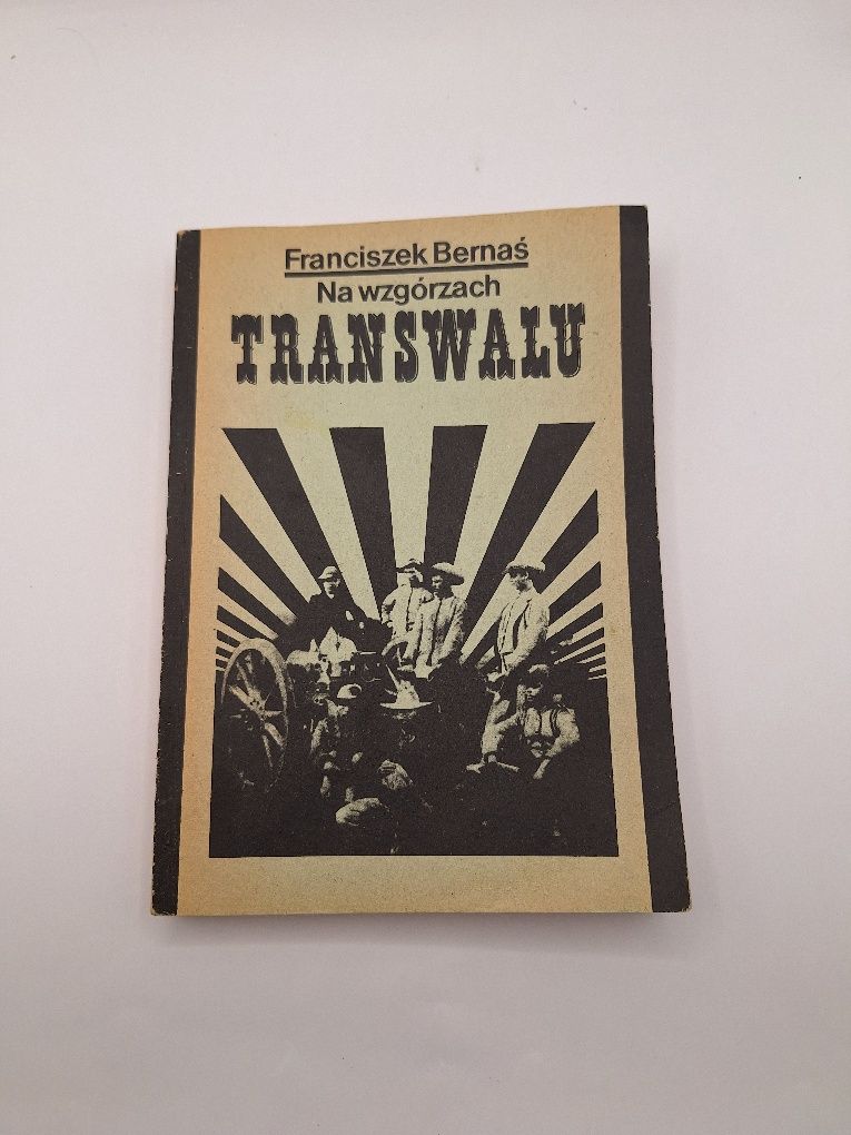 Książka Na wzgórzach Transwalu Franciszek Bernaś wydanie I