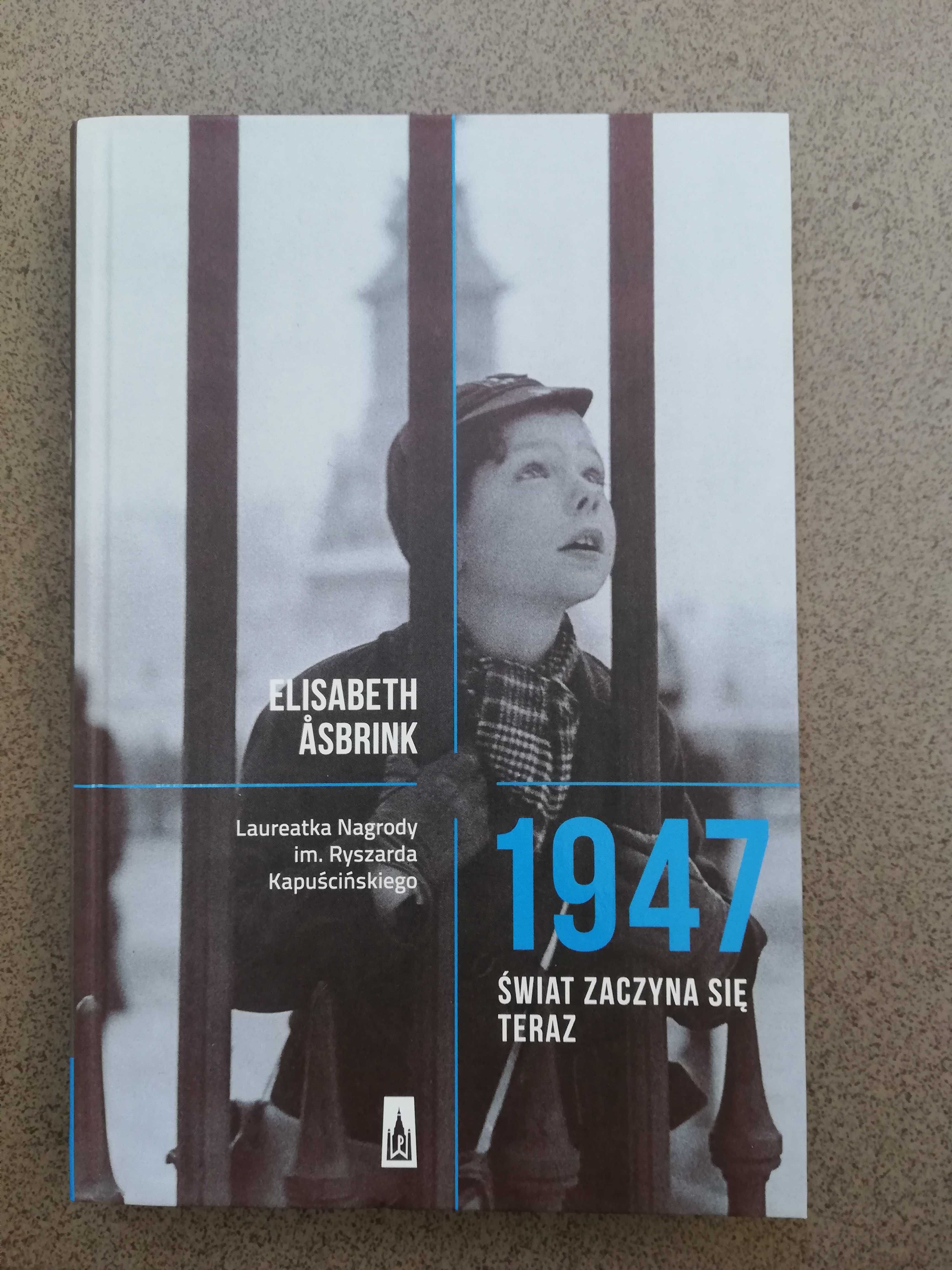 Książka 1947 Świat zaczyna się teraz Elisabeth Asbrink