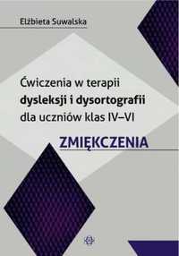 Ćw. w terapii dysleksji i dysortografii Kl. IV - VI - Elżbieta Suwals