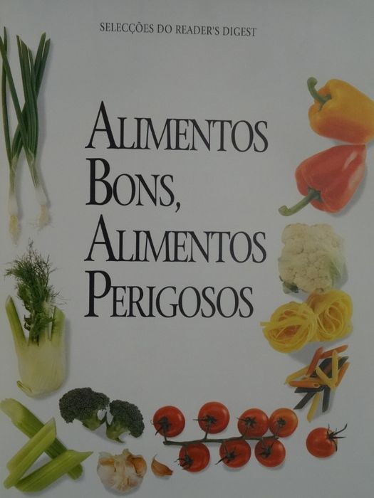 Alimentos Bons, Alimentos Perigosos