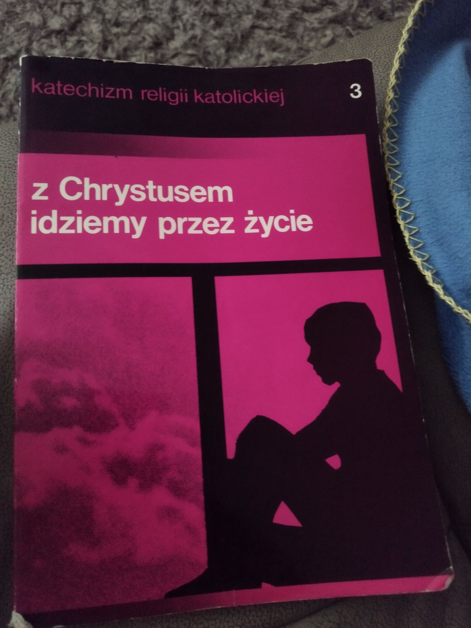 Z Chrystusem idziemy przez życie. Katechizm. 1977