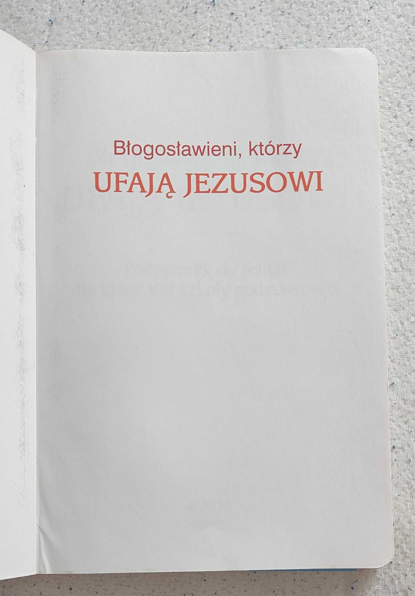 Błogosławieni którzy ufają Jezusowi pdr do religii dla klVIII8 JEDNOŚĆ