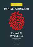 Pułapki myślenia. O myśleniu szybkim i wolnym. Media Rodzina