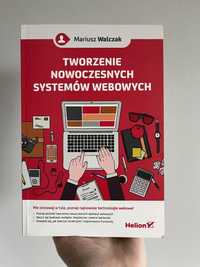 Tworzenie nowoczesnych systemów webowych Mariusz Walczak