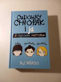 "Cudowny chłopak i ja. 3 cudowne historie" R.J. Palacio - stan idealny