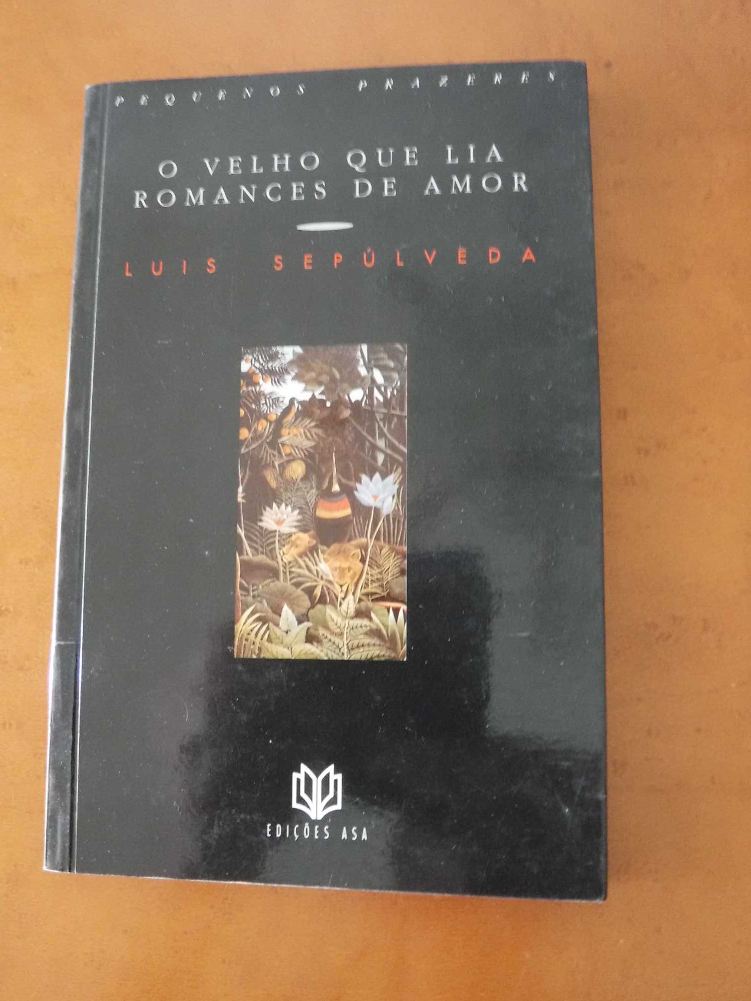 O velho que lia romances de amor - Luís Sepulveda