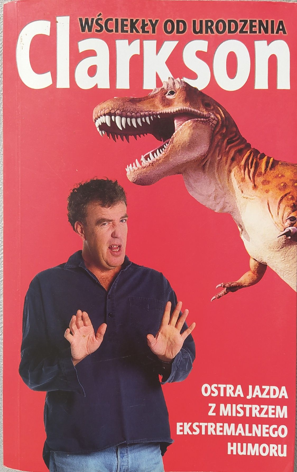 Jeremy Clarkson "Wściekły od urodzenia"