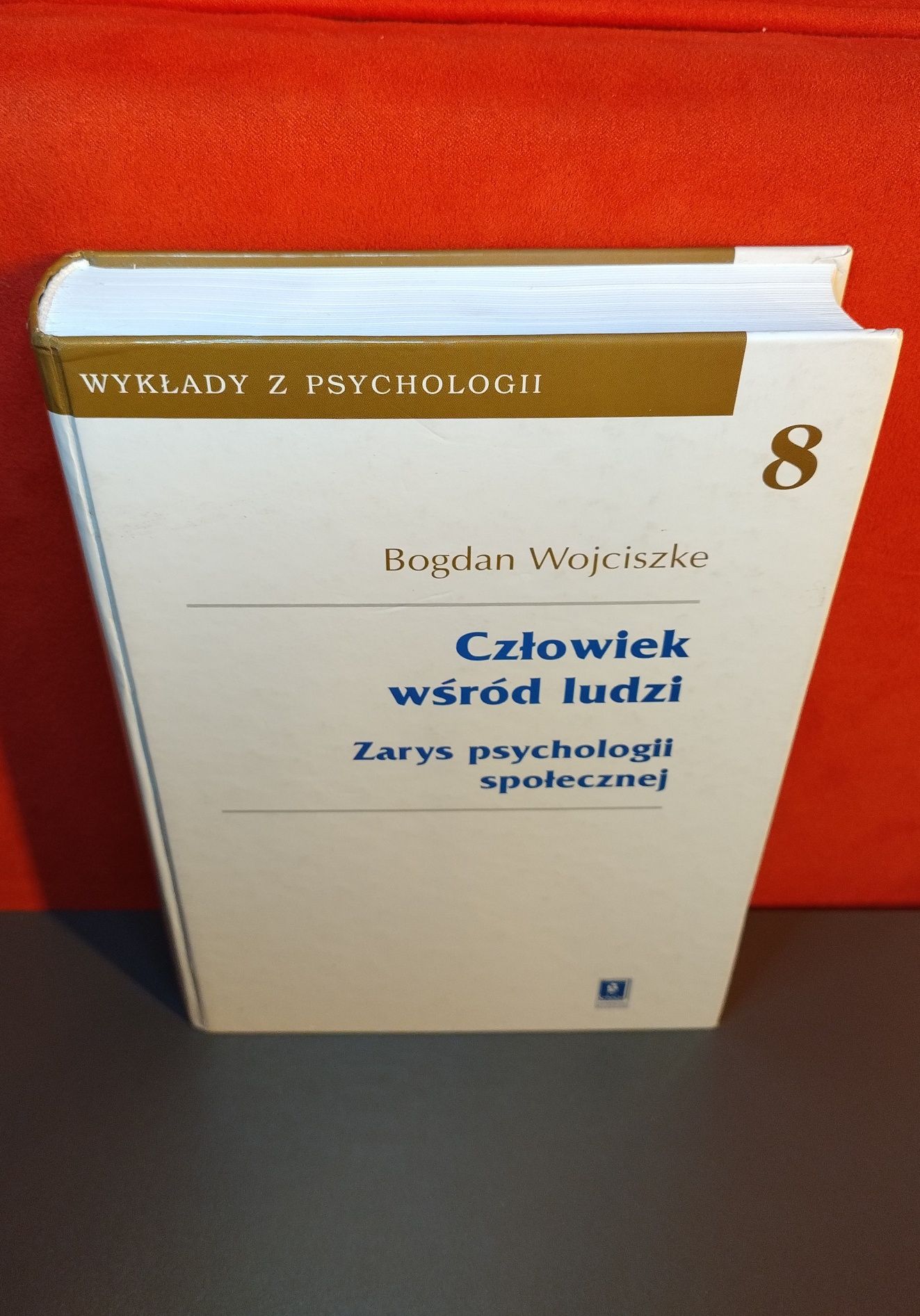 Człowiek wśród ludzi Zarys psychologii społecznej. Bogdan Wojciszke
