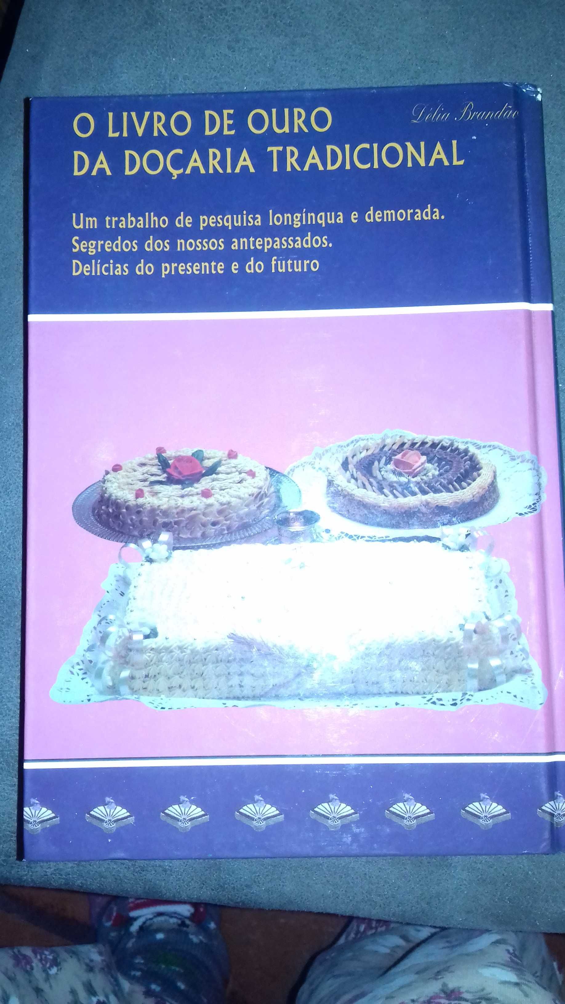 Livro de ouro da Doçaria Tradicional -Délia Brandão (com portes)