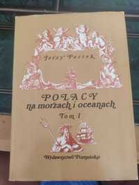 J.Pertek,,Polacy na morzach i ocenach " tom 1 1981
