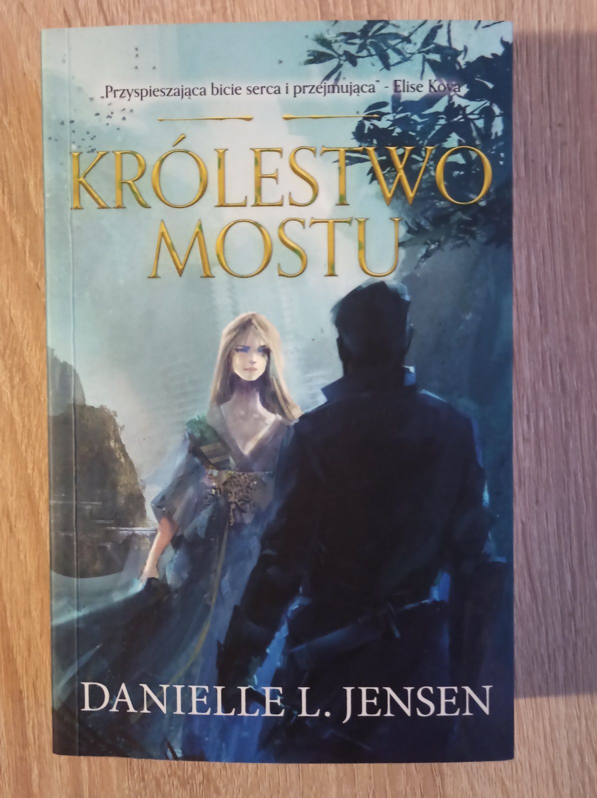 "Królestwo mostu" Danielle L.Jensen