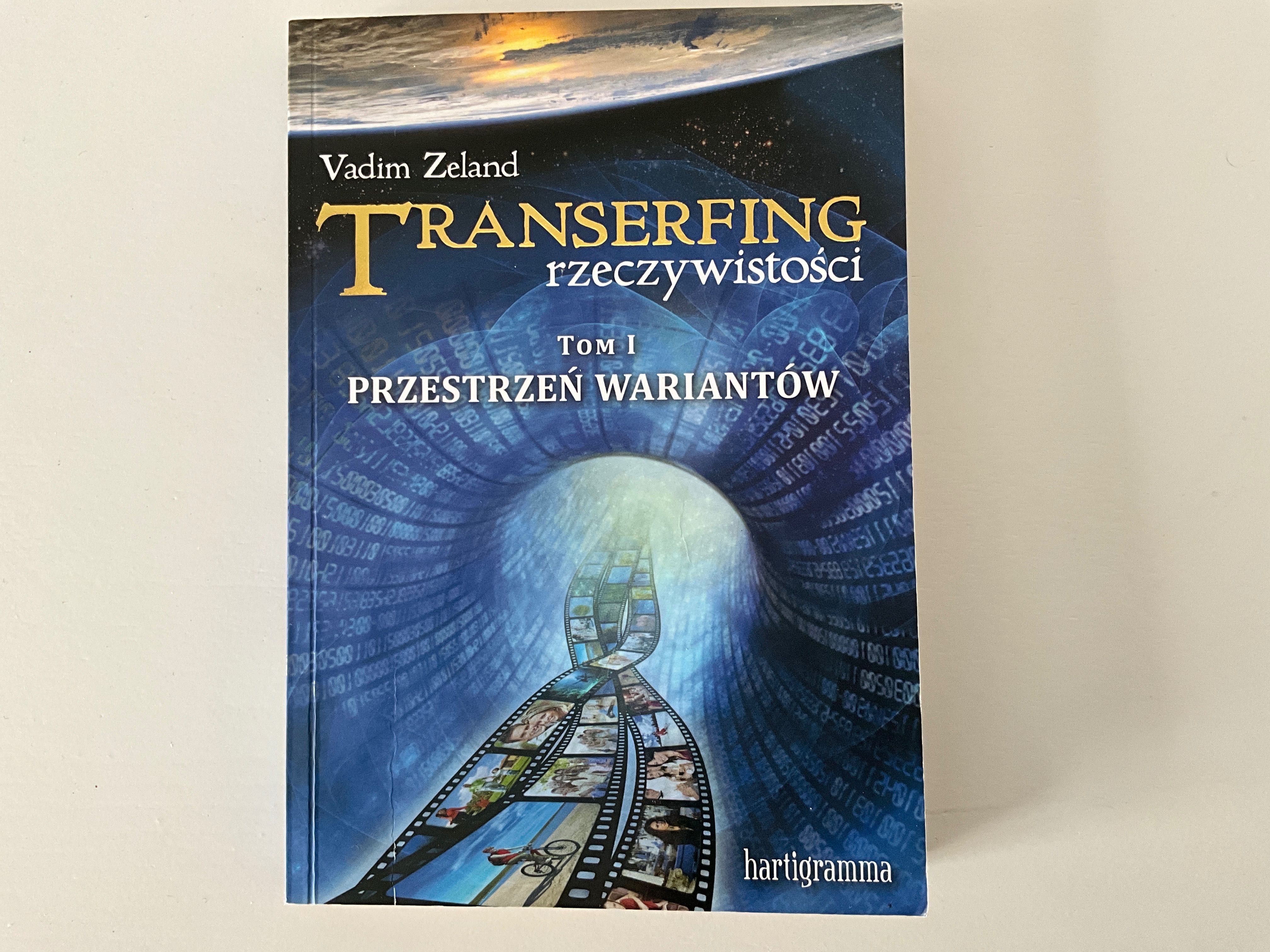 Transerfing rzeczywistości, Tom I, Przestrzeń Wariantów, Vadim Zeland
