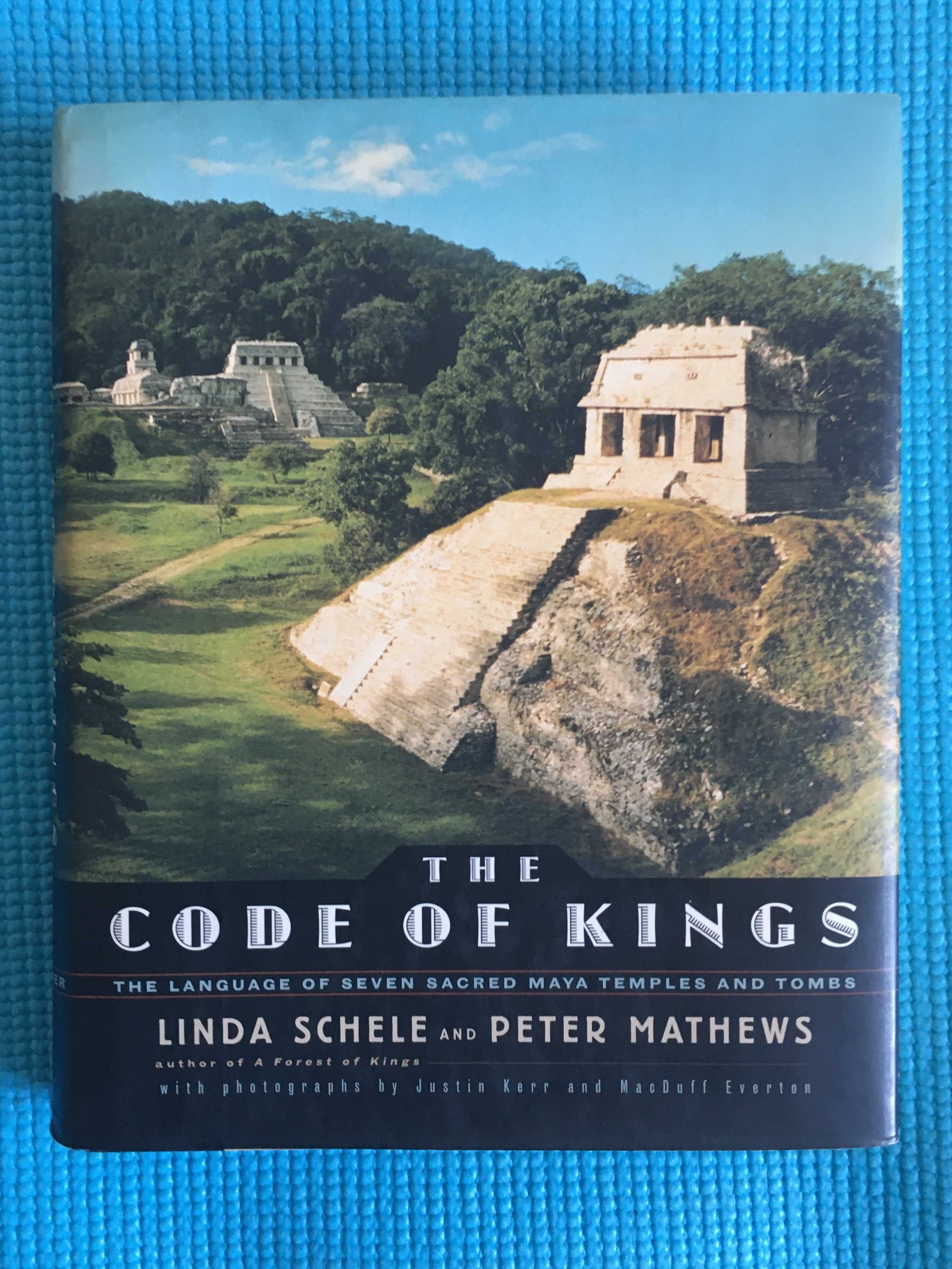 Angielski Meksyk The Code of the Kings Schele Mathews