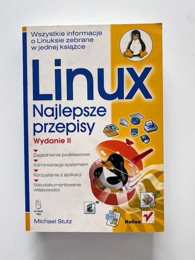 Linux. Najlepsze przepisy. Wydanie II Michael Stutz
