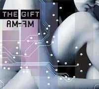 The Gift - "AM-FM" CD Duplo