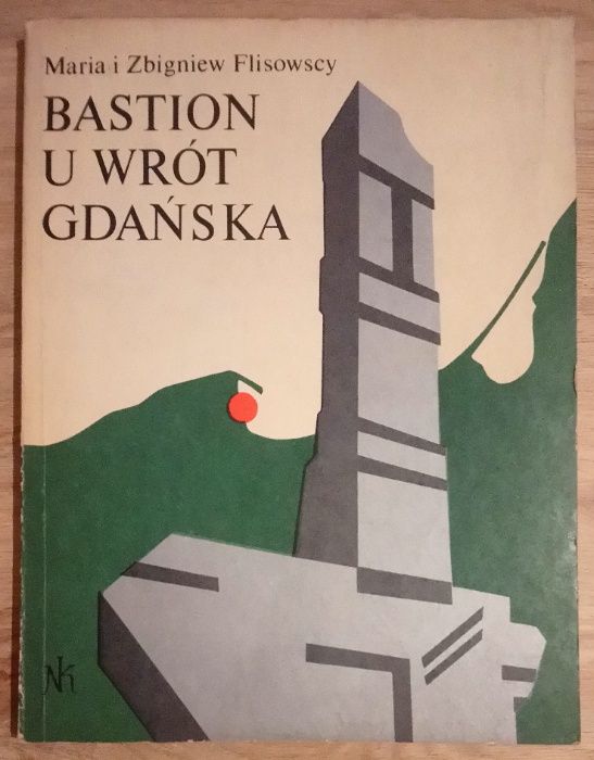 Bastion u wrót Gdańska M&Z Flisowscy