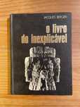 O Livro do Inexplicável - Jacques Bergier (portes grátis)