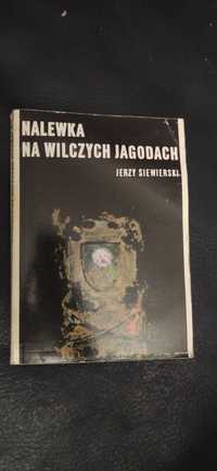 "Nalewka na wilczych jagodach" Jerzy Siewierski