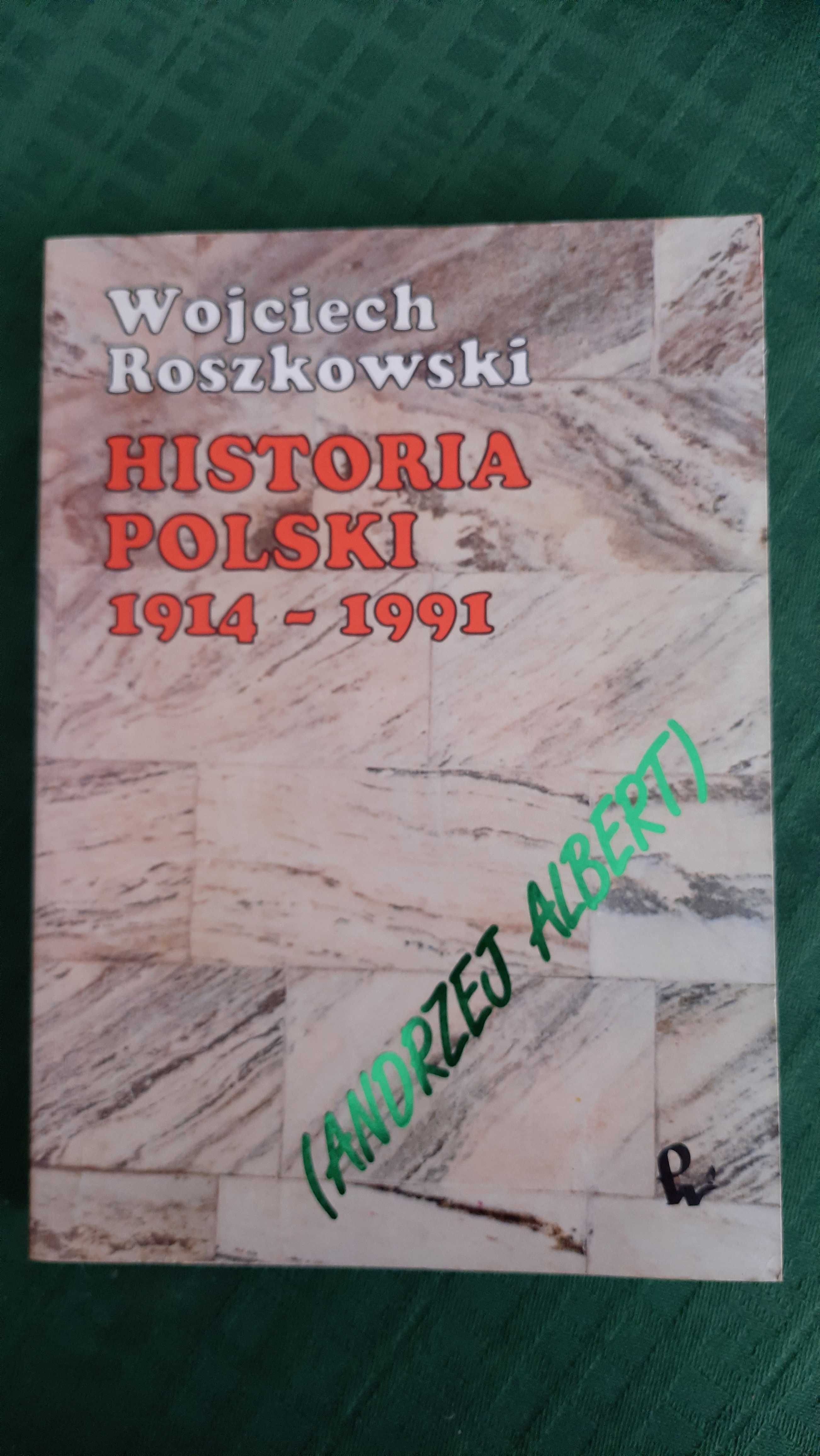 Historia Polski 1914−1991, Wojciech Roszkowski (Andrzej Albert)