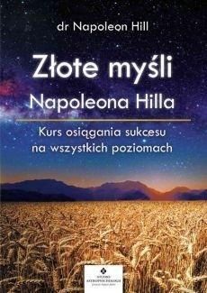 Złote Myśli Napoleona Hilla. Kurs Osiągania.