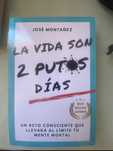 La vida son 2 pts dias