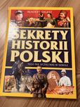 Sekrety historii Polski. Tego nie uczyli nas w szkole