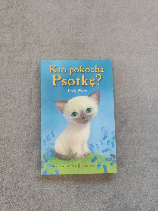 Kto pokocha Psotkę – Holly Webb (Zielona Sowa) Rabat przy kilku ks