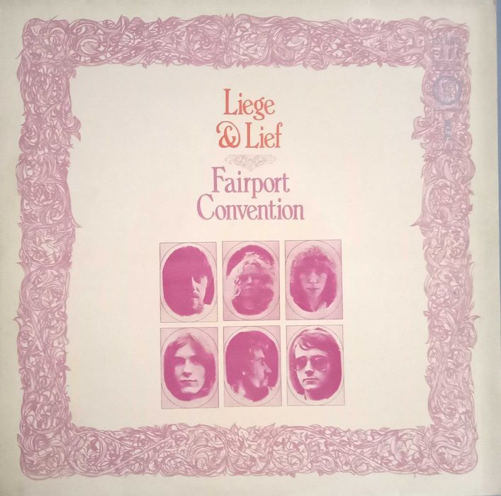 Fairport Convention - - - - - Liege & Lief - - - - - LP