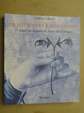 Arquitectura e Humanismo de Vasco Croft - 1ª Edição