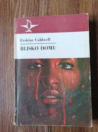 Erskine Caldwell - "Blisko domu"