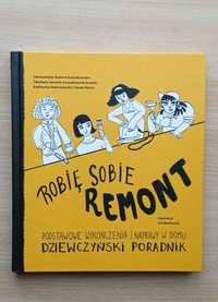 Książka - Barbara Kubiakowska i Barbara Janisch "Robię Sobie Remont"