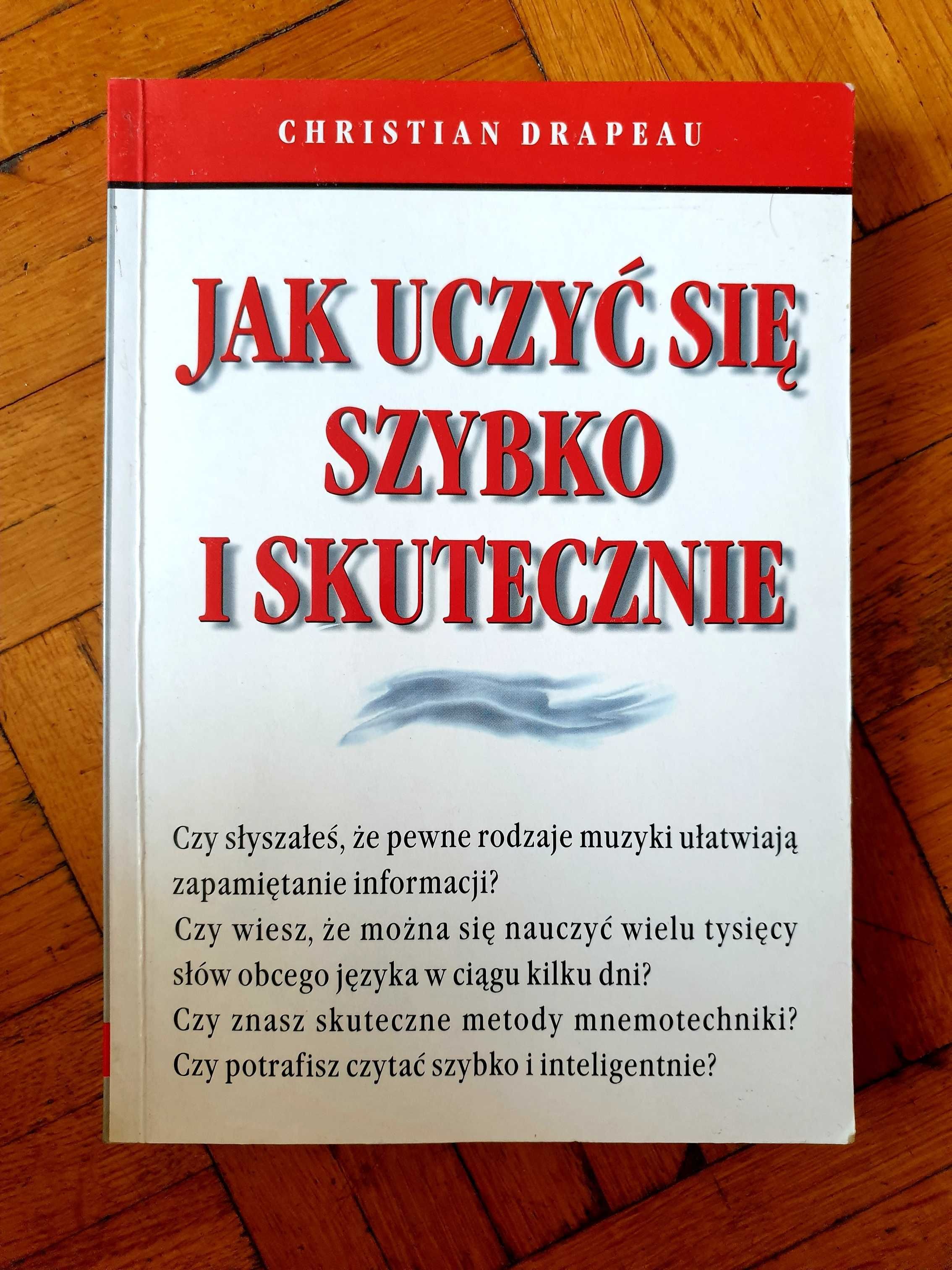 Jak uczyć się szybko i skutecznie, Christian Drapeau, nowa