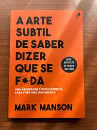 A Arte Subtil de Saber Dizer Que Se F*da - Mark Manson
