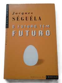 O Futuro tem Futuro, de Jacques Séguéla