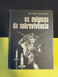 Jacques Alexander - Os enigmas da sobrevivência